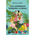 Las Verbenas También Lloran / Verbenas Also Cry