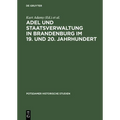 Adel und Staatsverwaltung in Brandenburg im 19. und 20. Jahrhundert