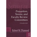 Serving on Promotion, Tenure, and Faculty Review Committees: A Faculty Guide
