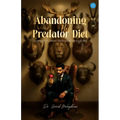 Abandoning The Predator Diet
