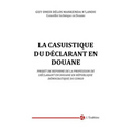 La casuistique du declarant en douane