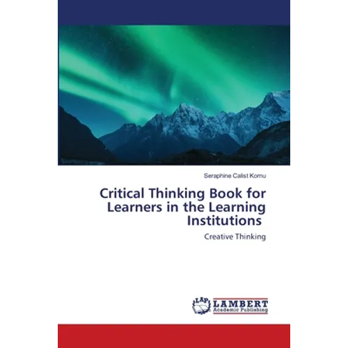 Critical Thinking Book for Learners in the Learning Institutions