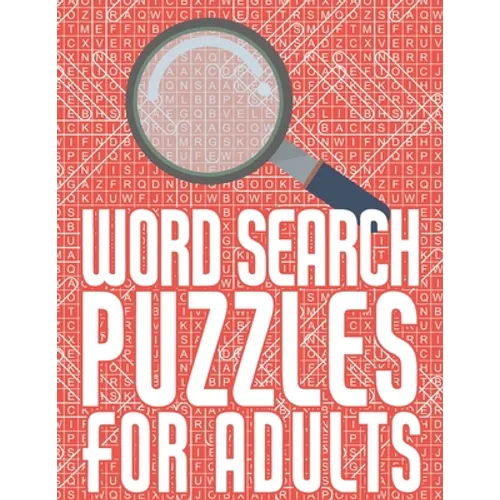 Word Search Puzzles For Adults: Large Print Word Find Puzzle Book with 4000 Words and 200 Puzzles with Solutions