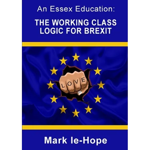 An Essex Education: The working class logic for Brexit