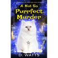 A Not So Purrfect Murder