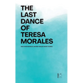 The Last Dance of Teresa Morales And Other Bilingual Spanish-English Short Stories