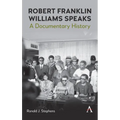 Robert Franklin Williams Speaks: A Documentary History