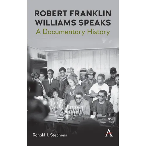 Robert Franklin Williams Speaks: A Documentary History