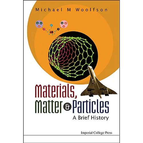 Materials, Matter & Particles