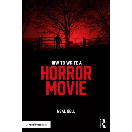 How to Write a Horror Movie