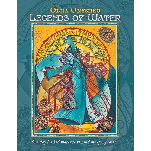 Legends of Water: One day I asked water to remind me of my roots...