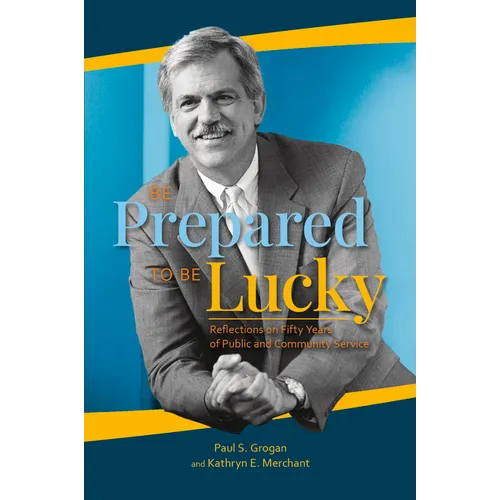 Be Prepared to Be Lucky: Reflections on Fifty Years of Public and Community Service