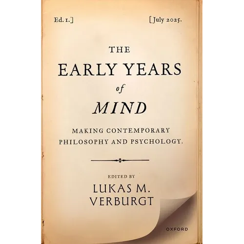The Early Years of Mind: Making Contemporary Philosophy and Psychology