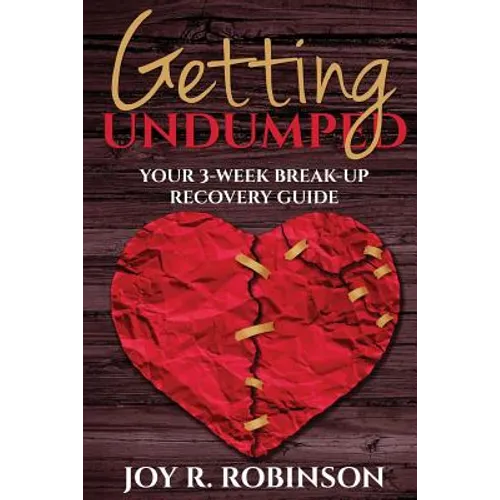 Getting UnDumped Your 3-Week Breakup Recovery Guide