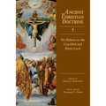 We Believe in the Crucified and Risen Lord: Volume 3