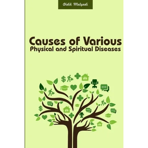 Causes of Various Physical and Spiritual Diseases