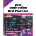 Data Engineering Best Practices: Architecture tools and techniques for the data analytics lifecycle (English Edition)