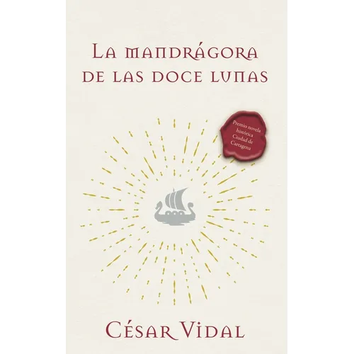 La Mandrágora de Las Doce Lunas: Una Novela