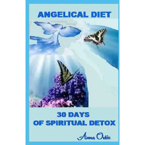 Angelical Diet: 30 Days of Spiritual Detox - Paperback