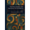 The Philosophy and Theology of Averroes