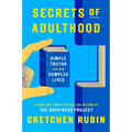Secrets of Adulthood: Simple Truths for Our Complex Lives