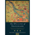 The Decline of Iranshahr: Irrigation and Environment in the Middle East, 500 B.C. - A.D. 1500