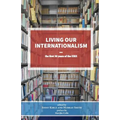Living our Internationalism The first thirty years of the International Institute for Research & Education