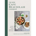 The New Cafe Beaujolais Cookbook: Recipes from the Iconic Mendocino Restaurant