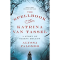 The Spellbook of Katrina Van Tassel: A Story of Sleepy Hollow