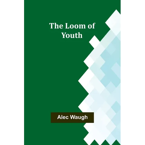 The Loom of Youth