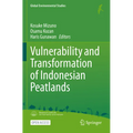 Vulnerability and Transformation of Indonesian Peatlands