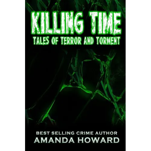 Killing Time: Tales of Terror and Torment