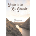 South to the Rio Grande