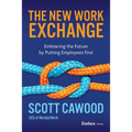 The New Work Exchange: Embracing the Future by Putting Employees First