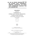 Oil and gas pipeline infrastructure and the economic, safety, environmental, permitting, construction, and maintenance considerations associated with