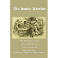 The Iconic Warrior: The Most Successful Special Operation Ever Conducted