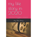 my life story in 2020: my life story in 2020 happy or sad good or bad