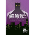 OOOFF! BOFF! SPLATT! The Subterranean Blue Grotto Essays on Batman '66 - Season Three