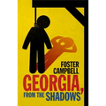 Georgia, from the Shadows: Twenty-Two Nights of Horror and the Macabre from the State of Georgia