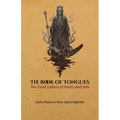 Book of Tongues: The Dead Letters of Pedro & Inês