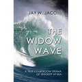 The Widow Wave: A True Courtroom Drama of Tragedy at Sea