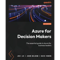Azure for Decision Makers: The essential guide to Azure for business leaders