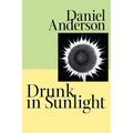 Drunk in Sunlight