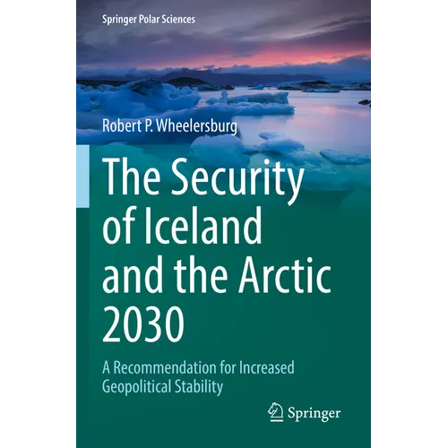 The Security of Iceland and the Arctic 2030: A Recommendation for Increased Geopolitical Stability
