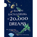 The Element Encyclopedia of 20,000 Dreams: The Ultimate A-Z to Interpret the Secrets of Your Dreams