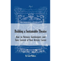 Building a Sustainable Theater: How to Remove Gatekeepers and Take Control of Your Artistic Career