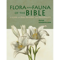 Flora & Fauna of the Bible