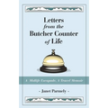 Letters from the Butcher Counter of Life: A Midlife Escapade, A Travel Memoir