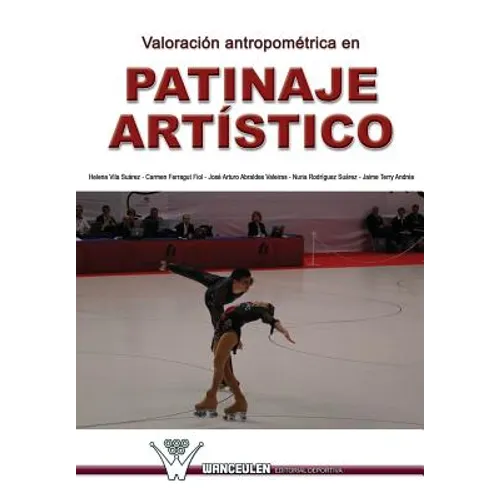 Valoracion antropometrica en patinaje artistico: Investigacion en el campeonato del mundo de patinaje artistico. Murcia, 2006