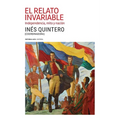 El relato invariable: Independencia, mito y nación